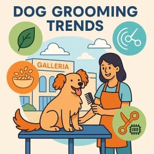 Must-Know Grooming Trends for Galleria Pup Parents